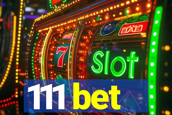 111 bet